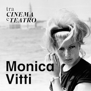 Copertina Tra cinema e teatro. Monica Vitti