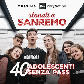 Copertina Stonati a Sanremo - 40 adolescenti senza pass