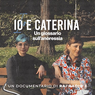 Copertina Io e Caterina - Un glossario sull'anoressia