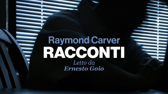 I racconti di Raymond Carver - RaiPlay Sound
