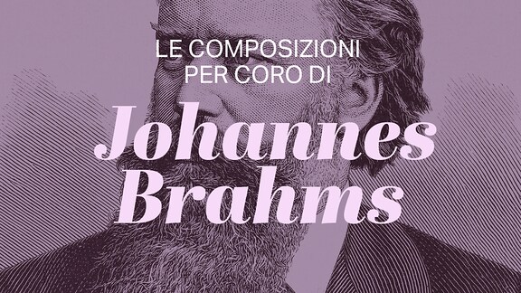 Le composizioni per coro di Johannes Brahms - RaiPlay Sound