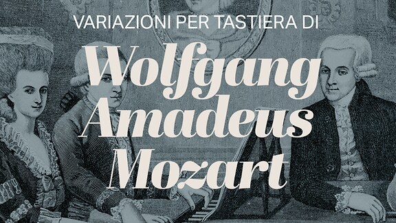 Variazioni per tastiera di Wolfgang Amadeus Mozart - RaiPlay Sound