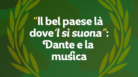 "Il Bel Paese là dove 'l sì suona": Dante e la musica - RaiPlay Sound