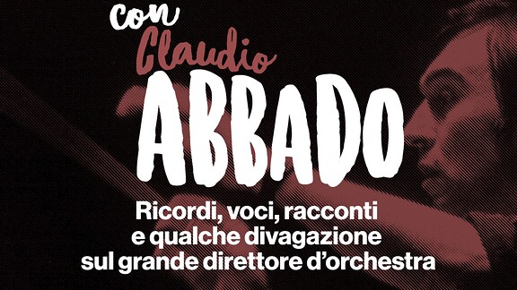 Con Claudio Abbado - RaiPlay Sound