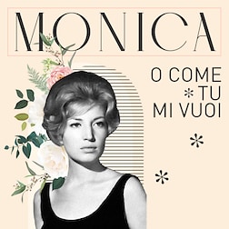 Monica o Come Tu Mi Vuoi