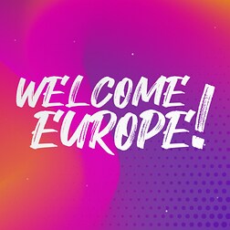 Welcome Europe!