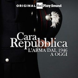 Cara Repubblica - L'Arma: dal 1946 a oggi 