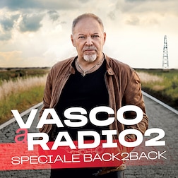 Vasco Rossi a Radio2 - Speciale Back2Back