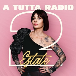 A Tutta Radio2 Estate