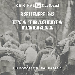 8 settembre 1943 - Una tragedia italiana 
